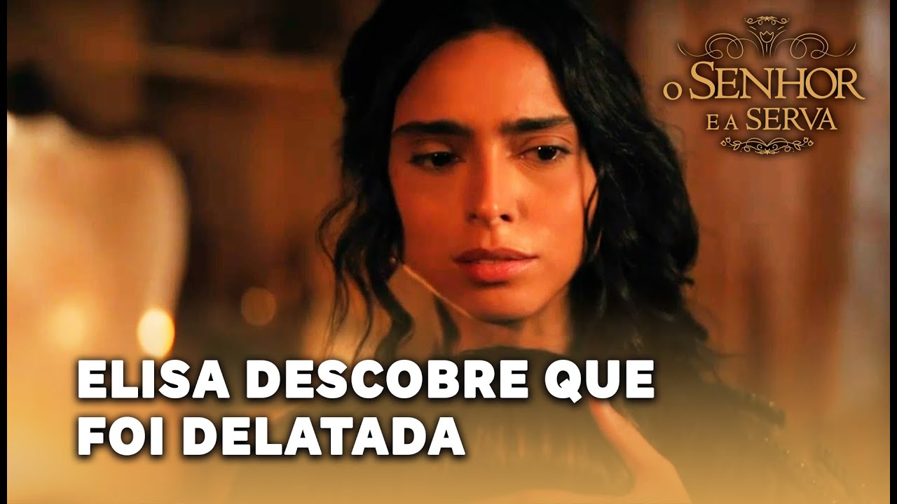 O SENHOR E A SERVA: Elisa descobre que foi delatada por Aelia