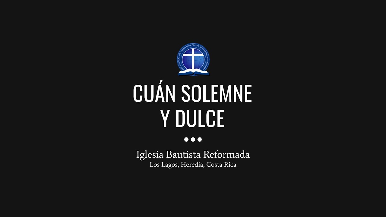 Cu&aacute;n solemne y dulce