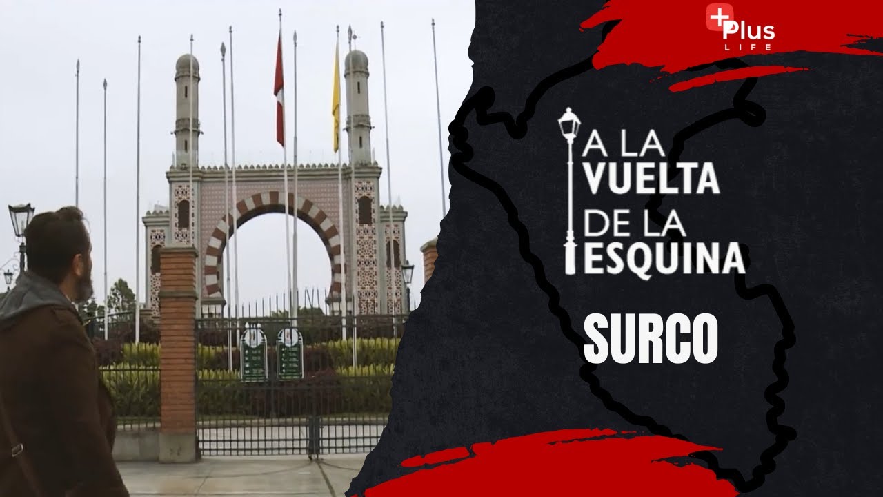 A la Vuelta de la Esquina - Recorrido por SURCO