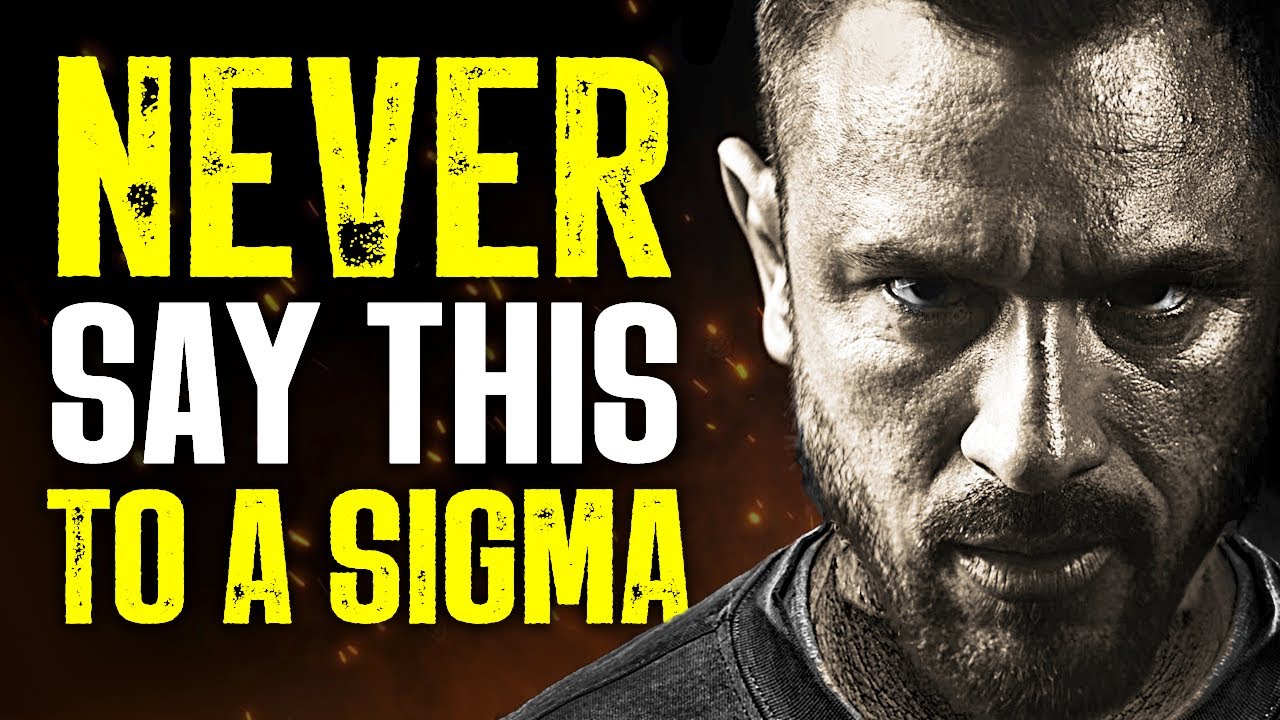 12 Things You Should NEVER Say To a Sigma Male