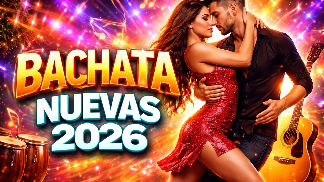 Bachata Latina 2026 🌴 Mix Romántico con Nuevos Lanzamientos