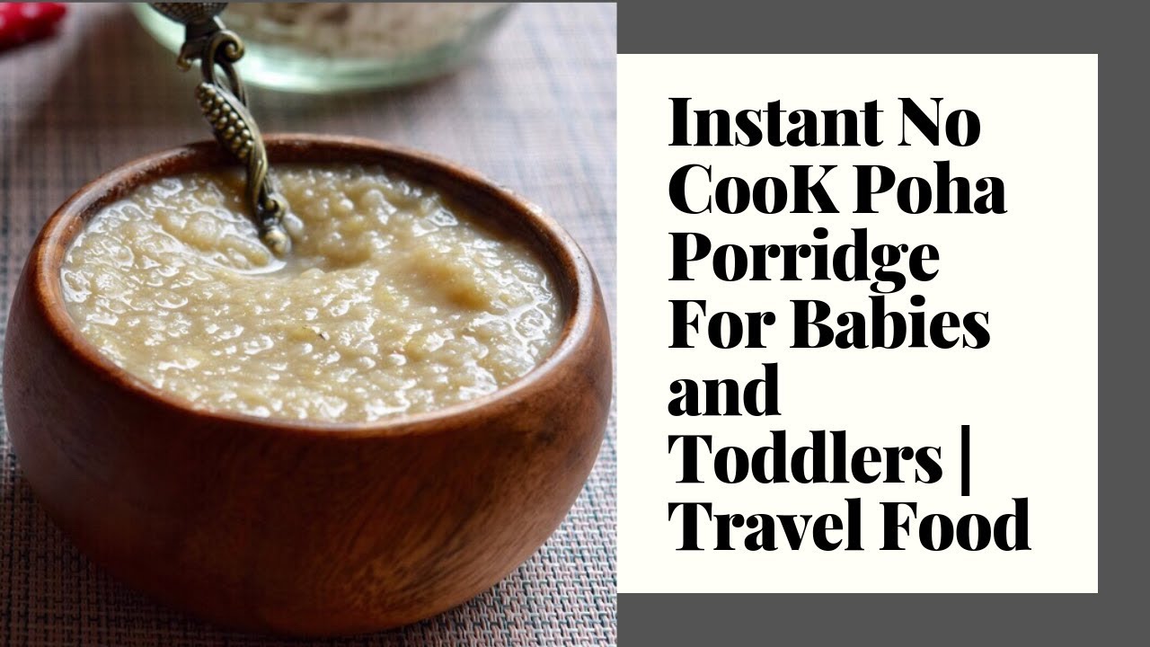Instant Poha Porridge For Babies and Toddlers | Travel Food For Baby | 7 Months+ Baby Food