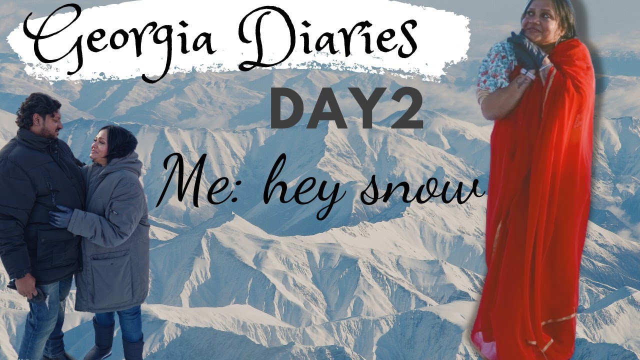 First Time I Touched Snow ❄️ 🌨️ Georgia Day2 |Vlog |Saree|Series| Family & Fun @beyou_bebeautifull