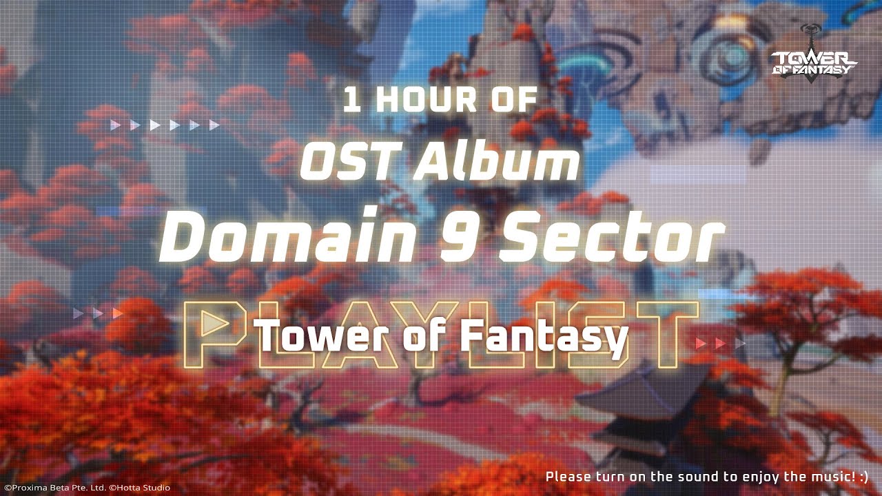 Domain 9 Sector | Ver 3.0 OST Album | 1 hour of Relaxing Music for Work and Study | Tower of Fantasy