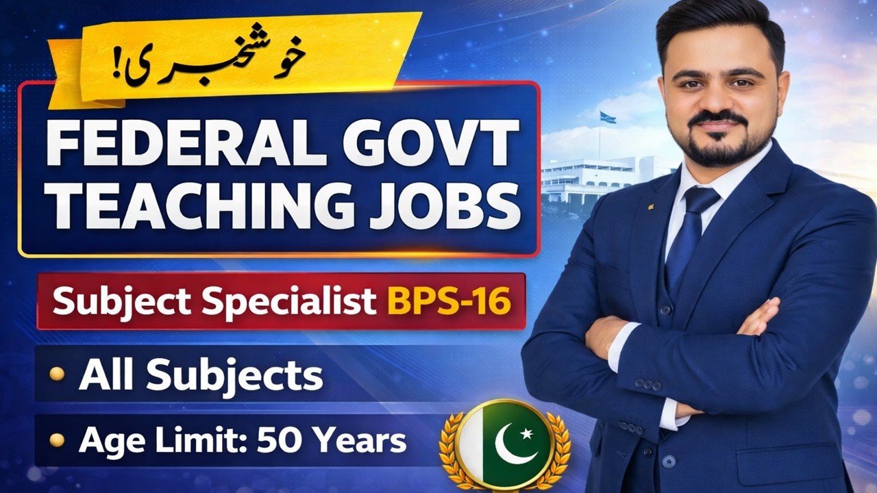 New Teaching  Jobs Announced | Subject Specialist BPS-16 | Federal Govt jobs