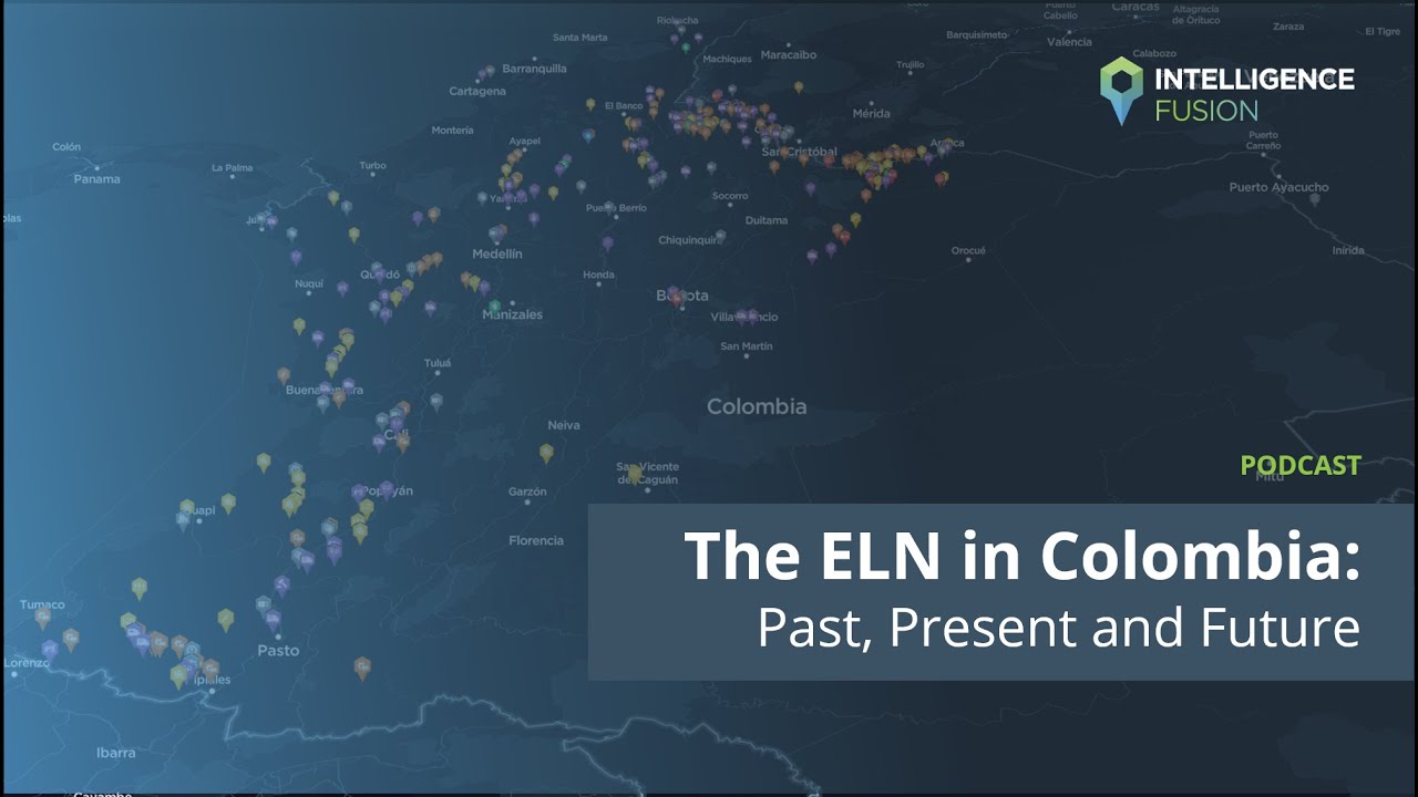 The ELN in Colombia: Past, Present and Future - Threat Intelligence Podcast