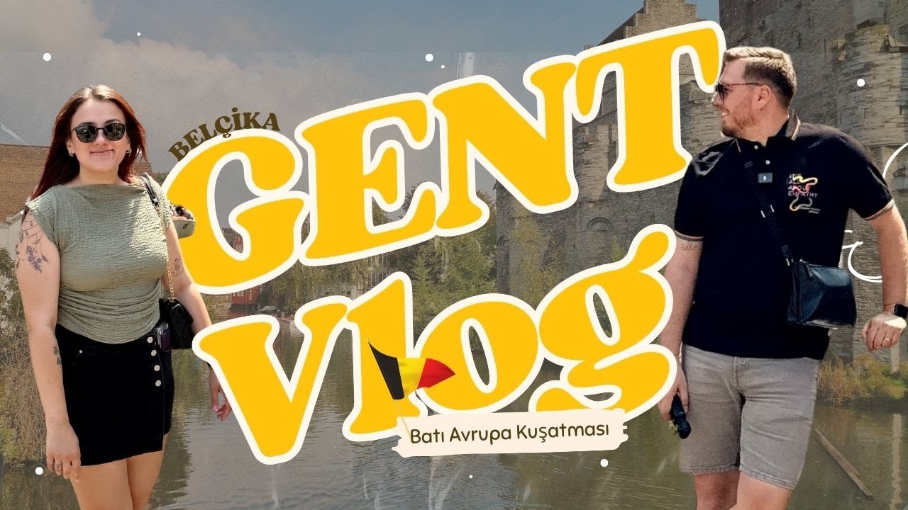 GENT VLOG 🇧🇪 | Belçika’da Orta Çağ Rüyası | Kaleler, Meydanlar, Market Turu!