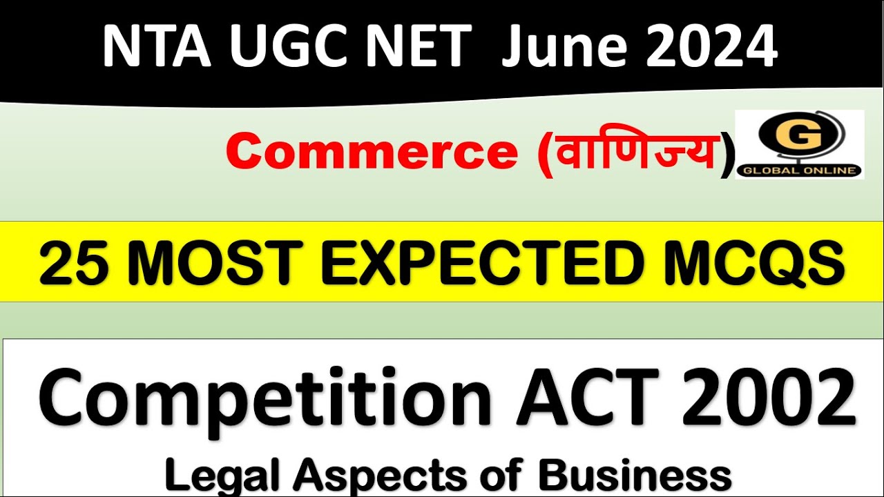 25 most expected MCQS on Competition Act 2002 I legal aspects of business I NTA UGC NET 2024