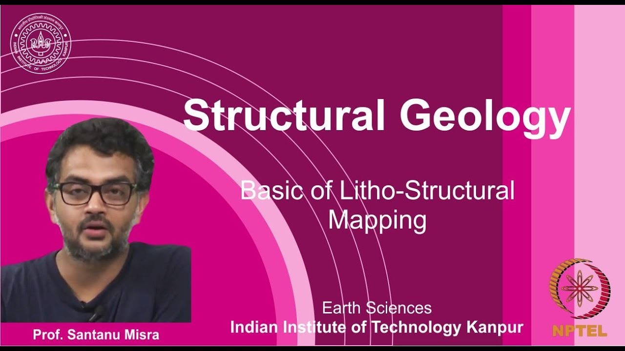 IITK NPTEL Structural Geology_Lecture 33: Basics of Geological Map [Prof. Santanu Misra]