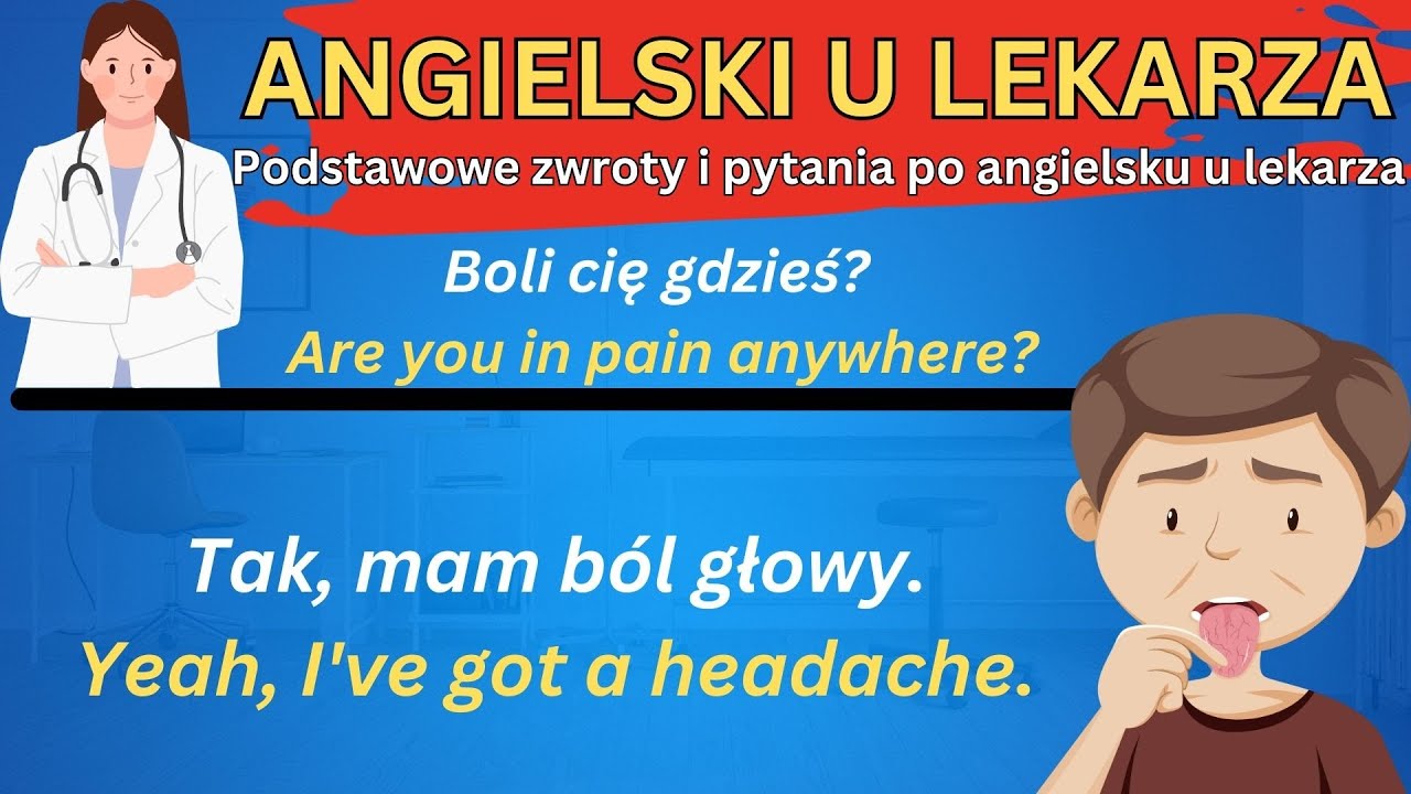Angielski u lekarza (wizyta u lekarza) - Pytania i zwroty po angielsku u lekarza.