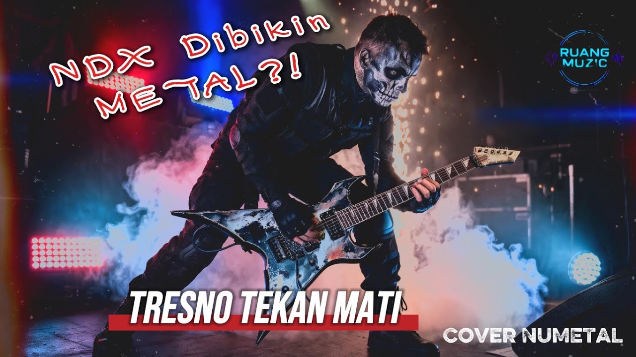 Tresno Tekane Mati (NDX A.K.A) Cover Numetal Paling Gila!! | Versi Ruang Muzic