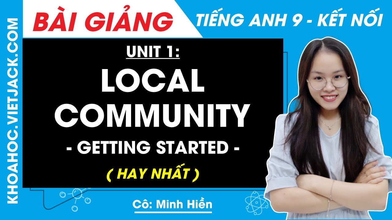 Tiếng Anh lớp 9 Unit 1: Getting started - trang 8, 9 | Global Success (DỄ HIỂU NHẤT)