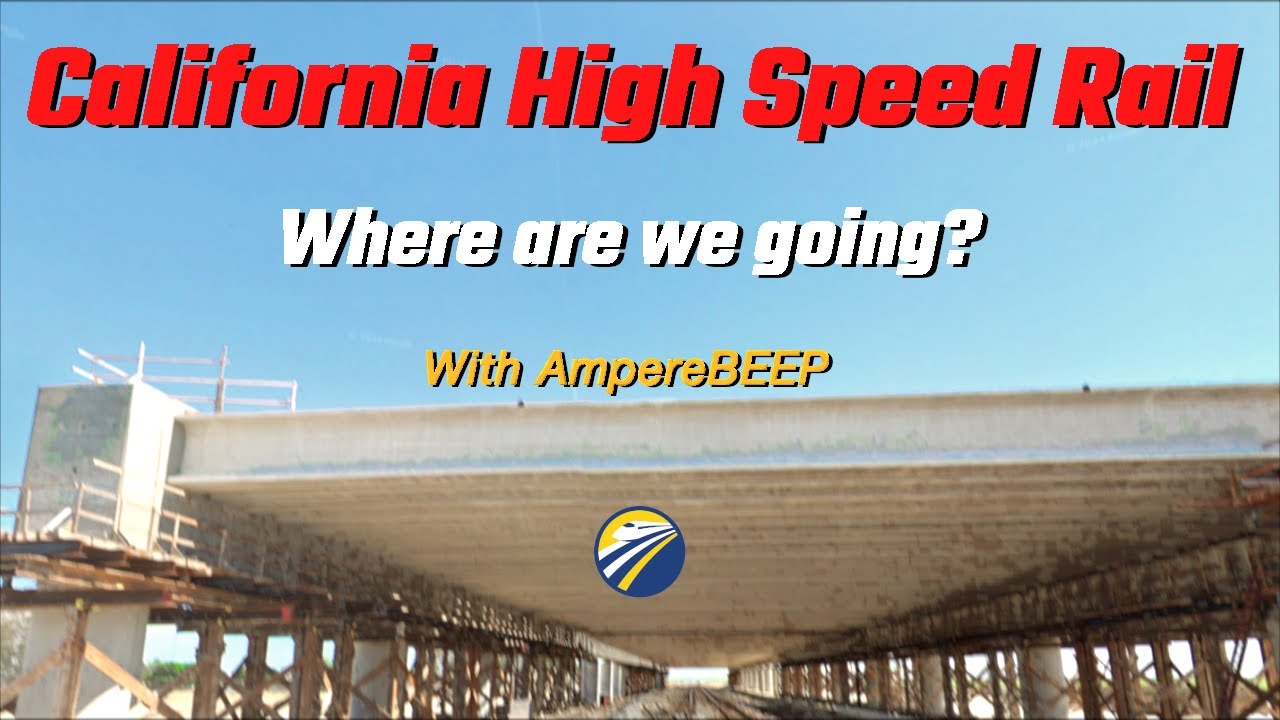 California High Speed Rail - Where Are We Going?