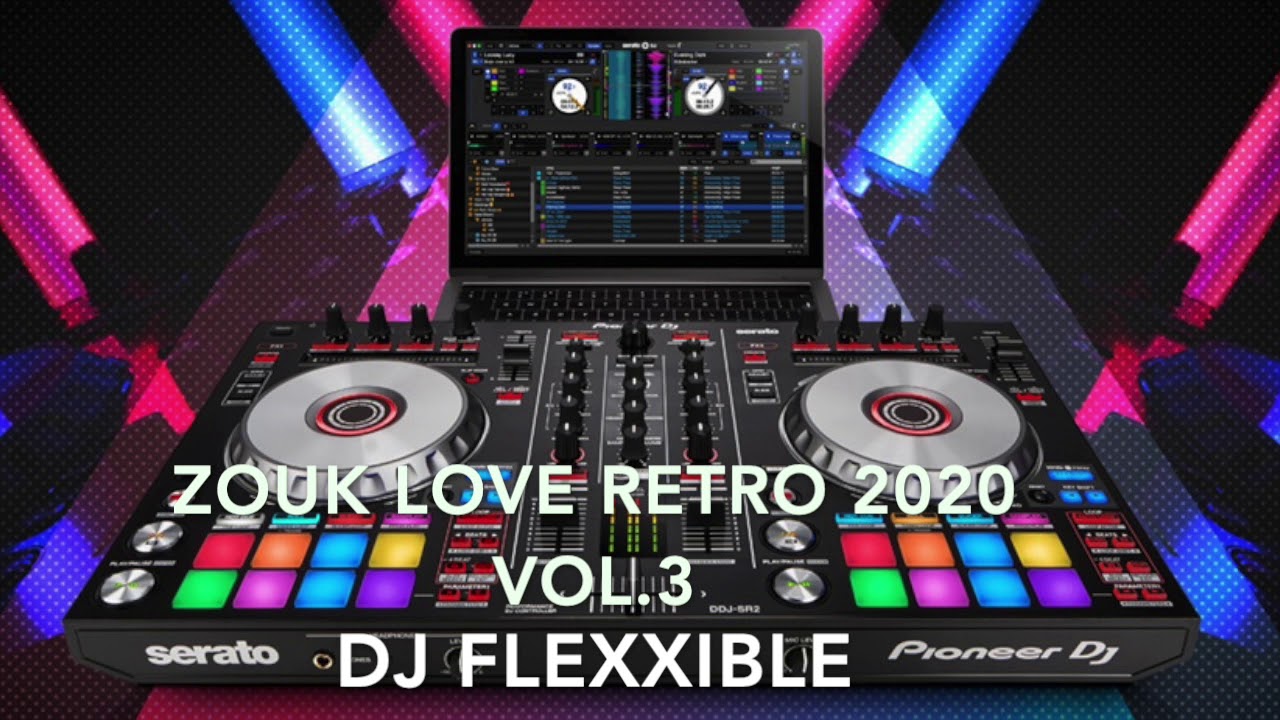 Zouk love retro 2020 vol.3 / Dj Flexxible