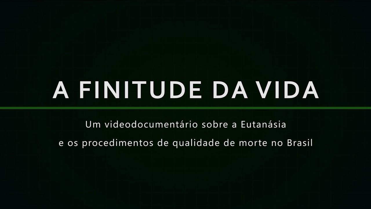 A Finitude da Vida - Documentário