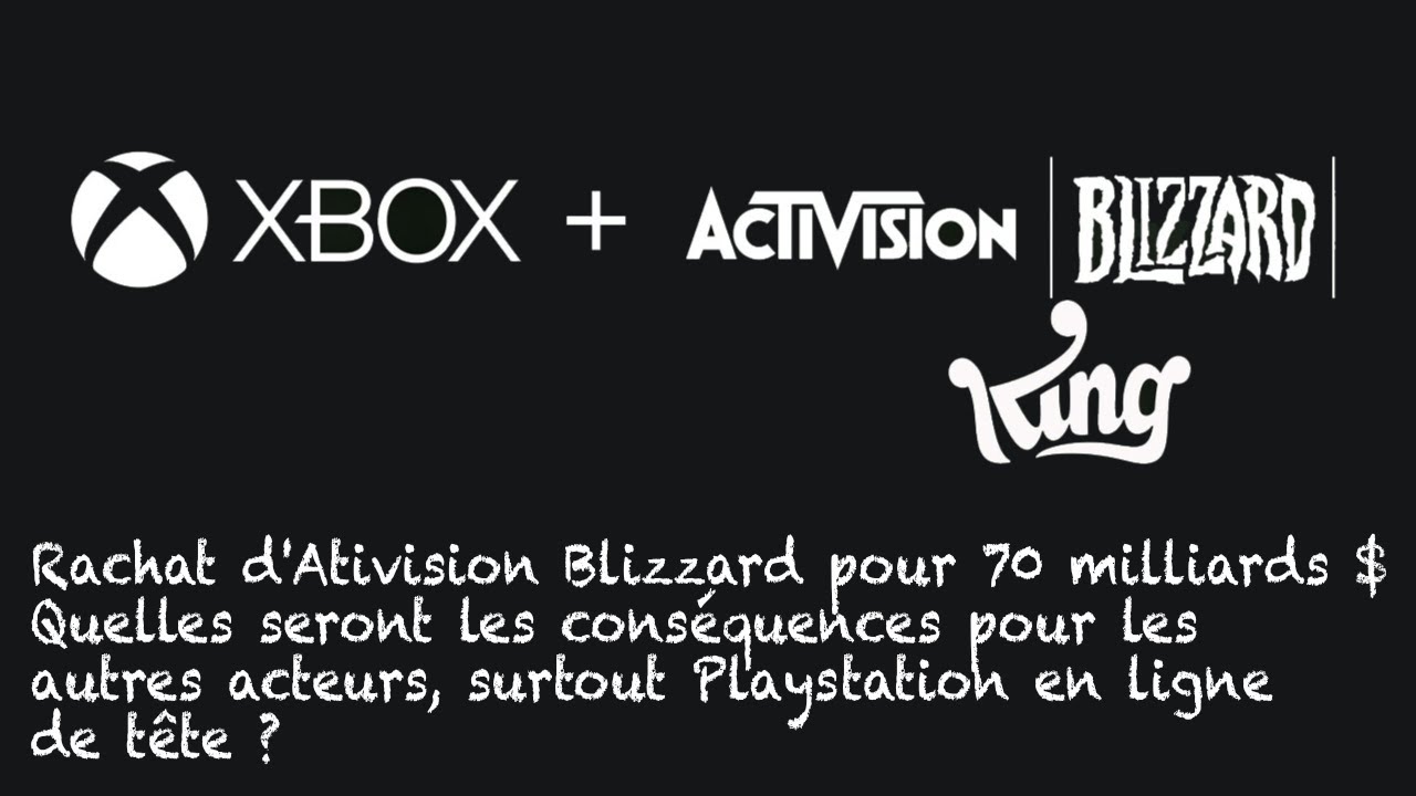 Rachat majeur d'Activision Blizzard par Microsoft Xbox