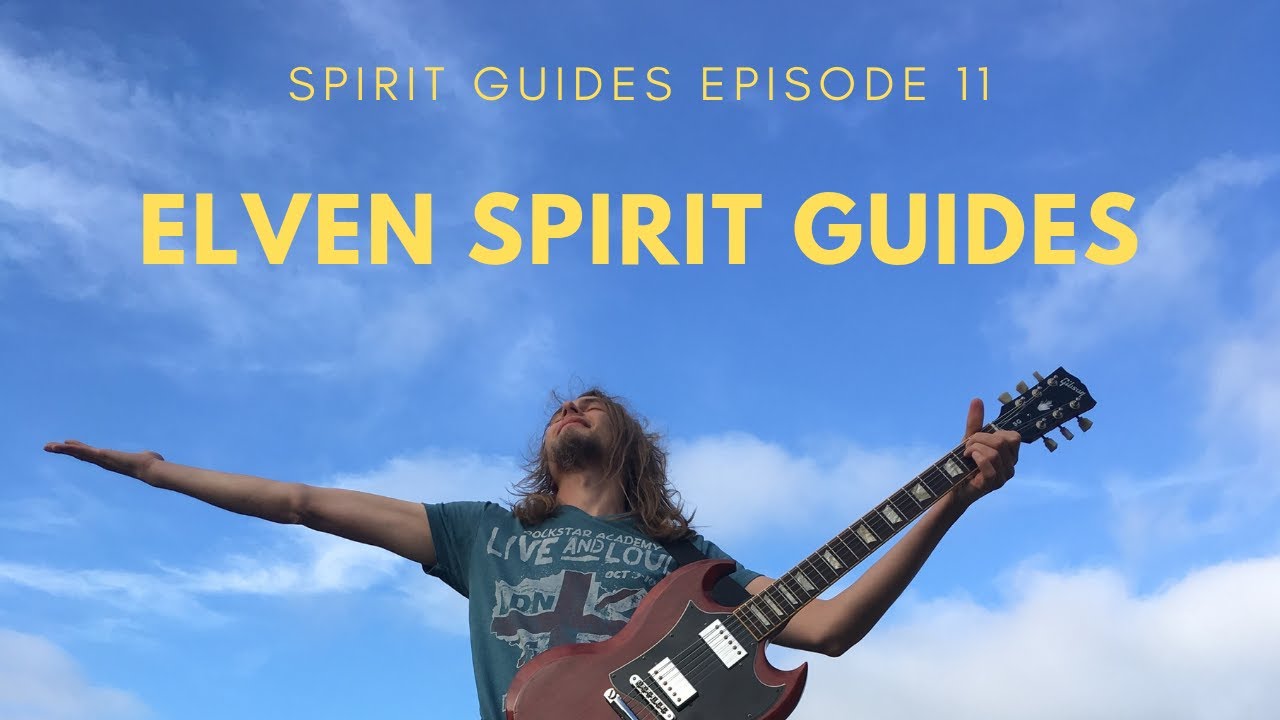Spirit Guides Episode 11: Elven Spirit Guides