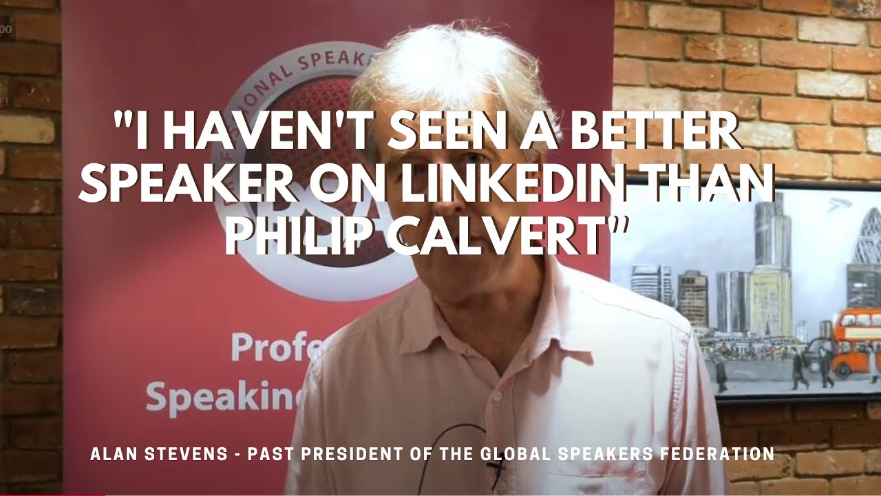 I haven't seen a better speaker on LinkedIn than Philip Calvert