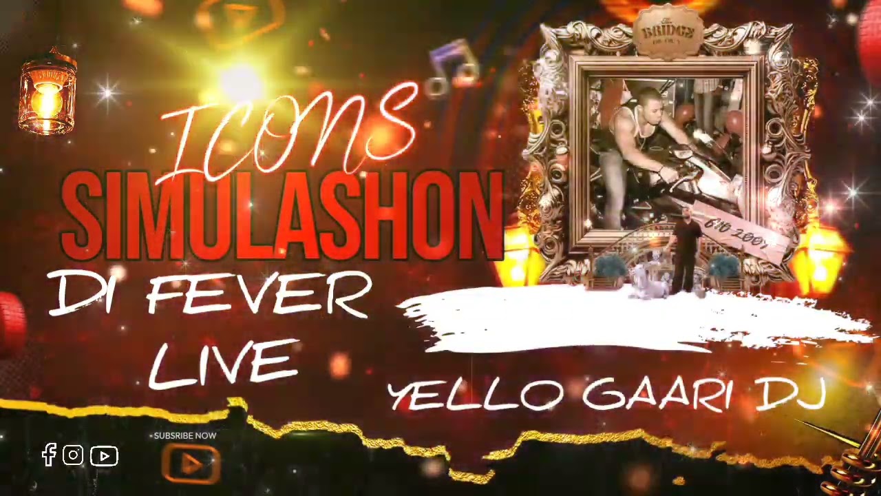 ICONS 👑LIVE💣🔥DJU DJU  V🎤👑🔥(SIMULASHON DI FEVER)❤️LIVE🔥DJ YELLO GAARI🎧🔥