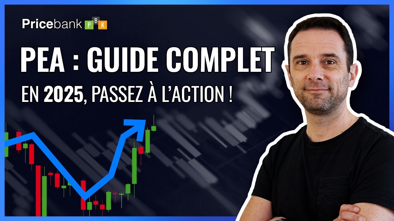 🇫🇷PEA : Comment &ccedil;a marche ? Guide pour d&eacute;buter en bourse en 2025 (atouts, fiscalit&eacute;, courtiers, ETF)