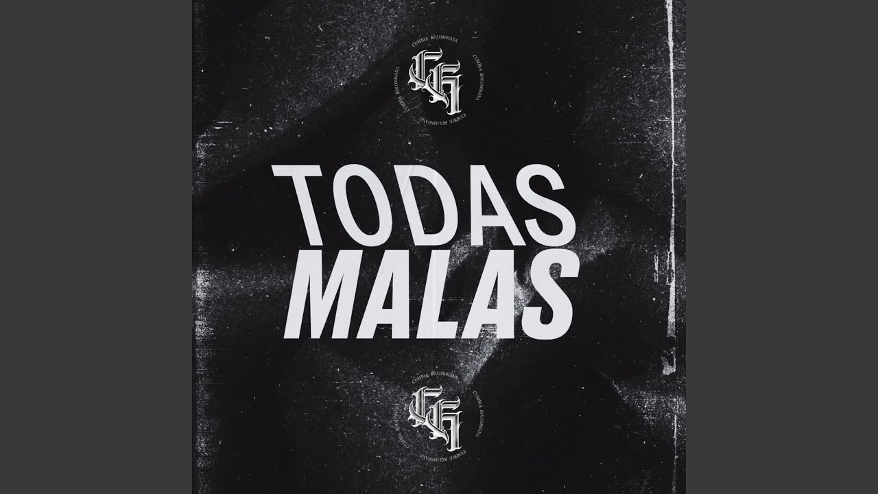 TODAS MALAS
