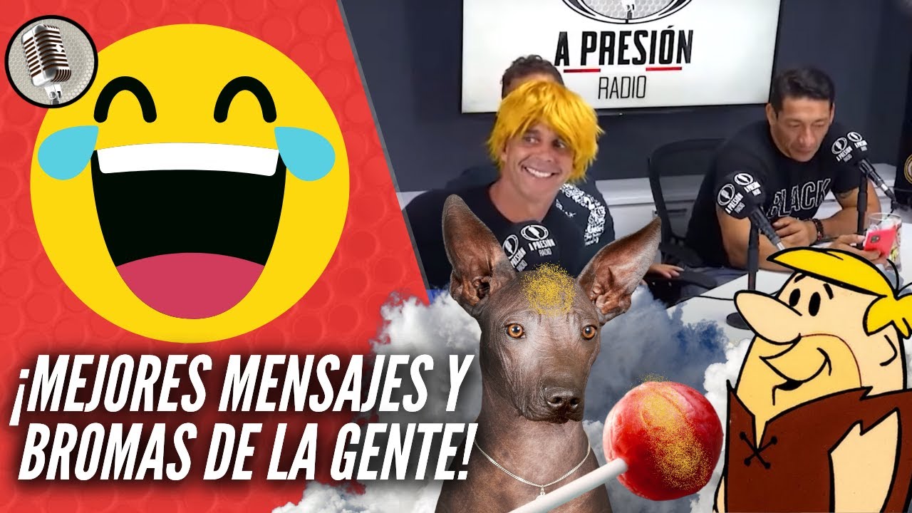MEJORES MENSAJES Y BROMAS DE LA GENTE EN A PRESIÓN #7