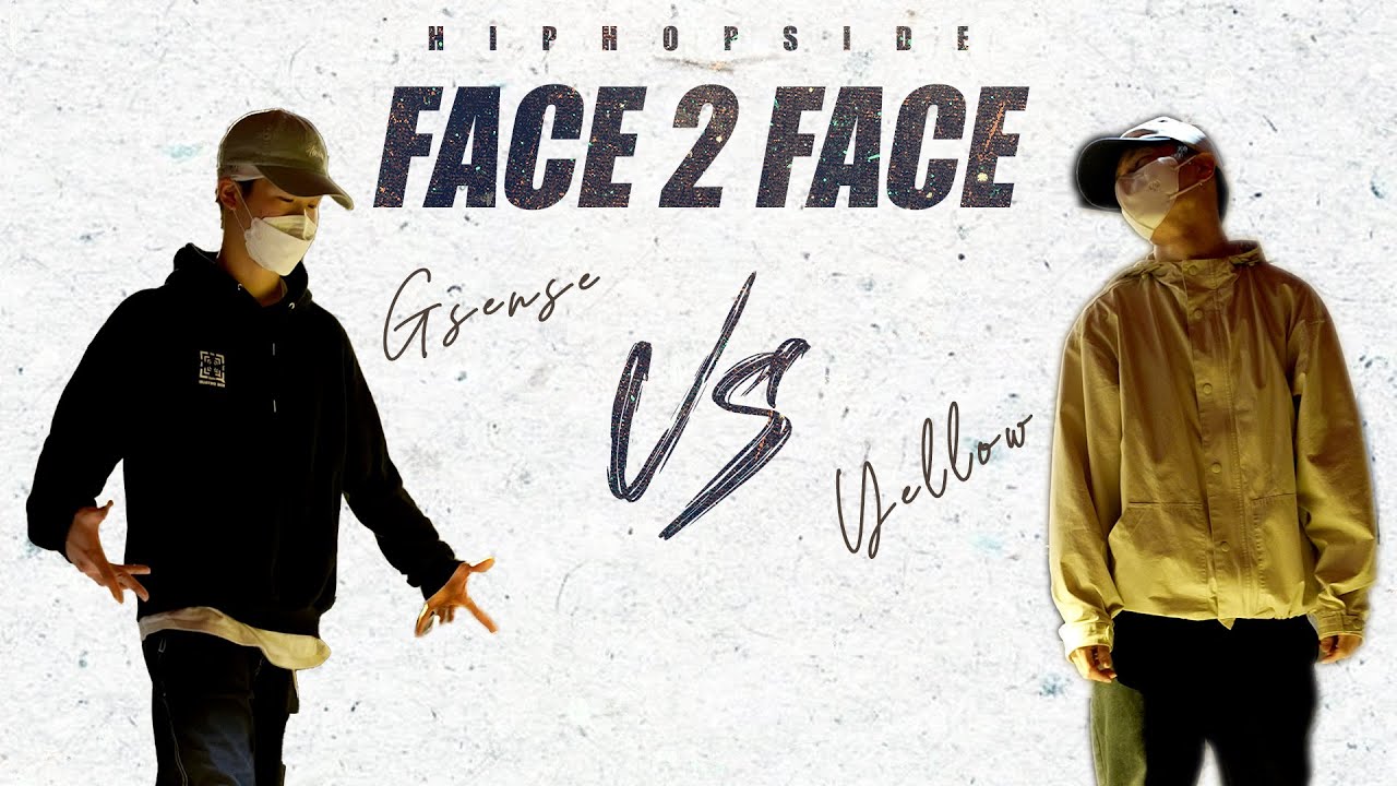 FACE 2 FACE_HIPHOPSIDE / FINAL - GSENSE vs YELLOW.D(win)