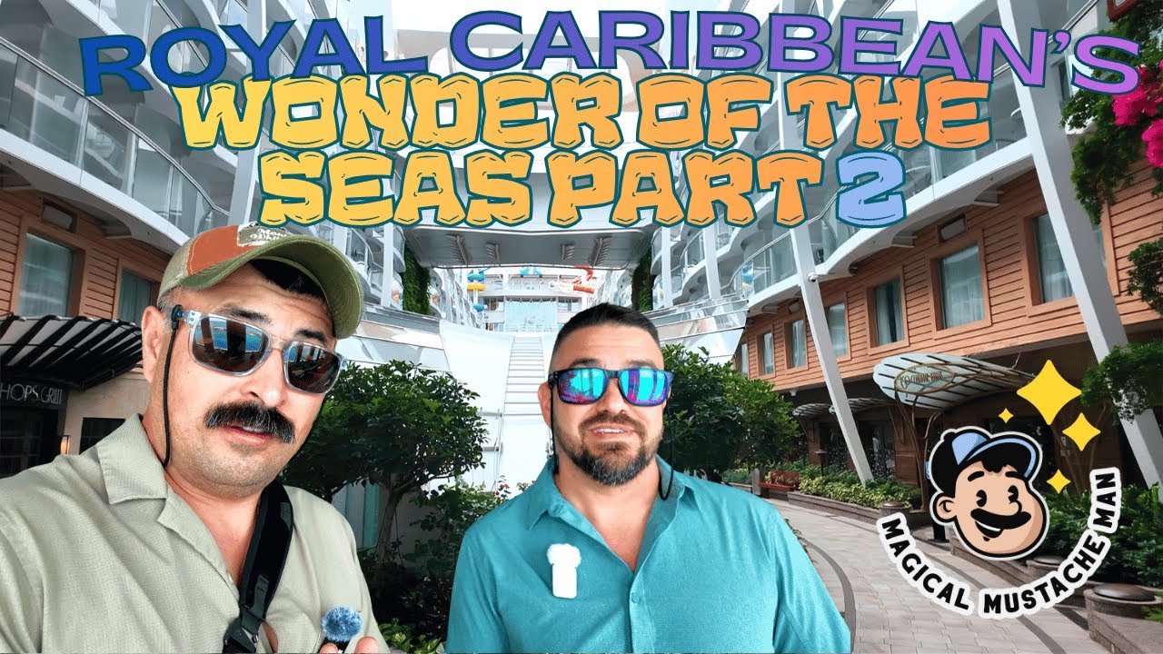 Royal Caribbean's Wonder of the Seas Part 2