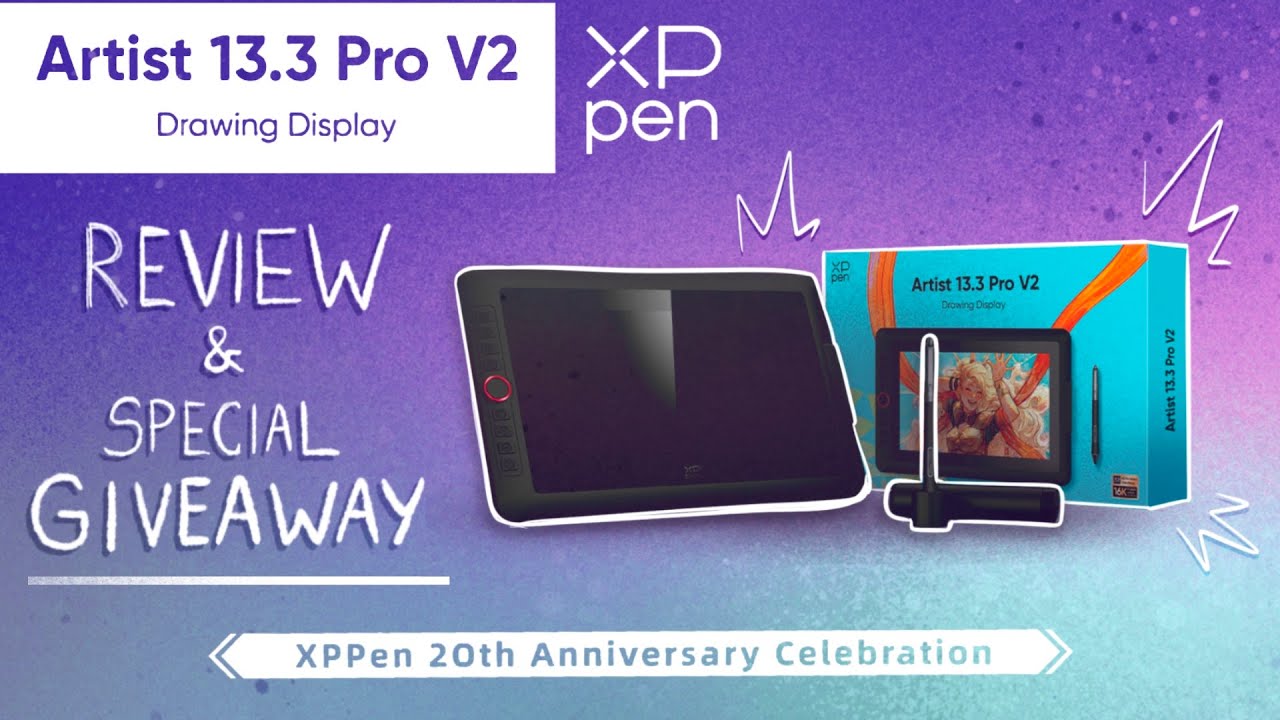 XP PEN- Artist 13.3 Pro V2 Display Tablet - Review (and Special GIVEAWAY)