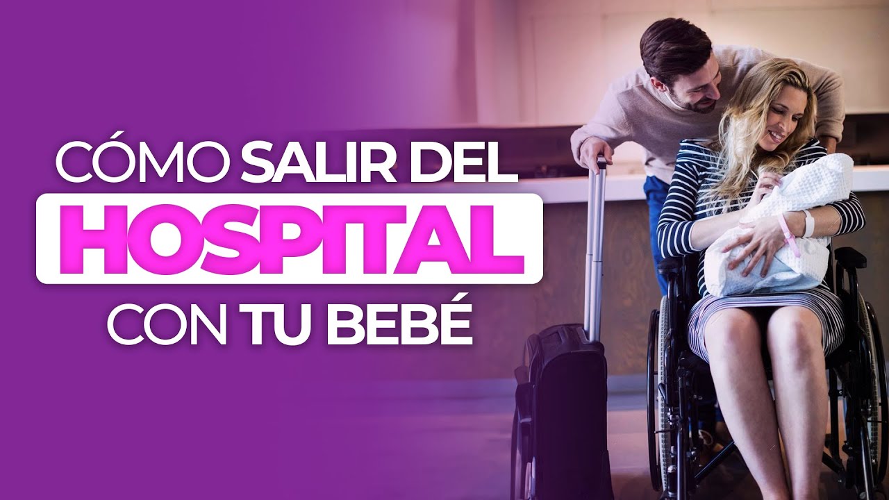 Cómo SALIR del Hospital Con Tu BEBÉ después del PARTO