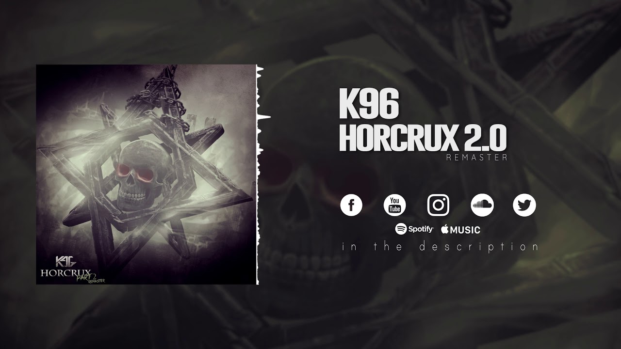 K96 - Horcrux 2.0 (Remaster)