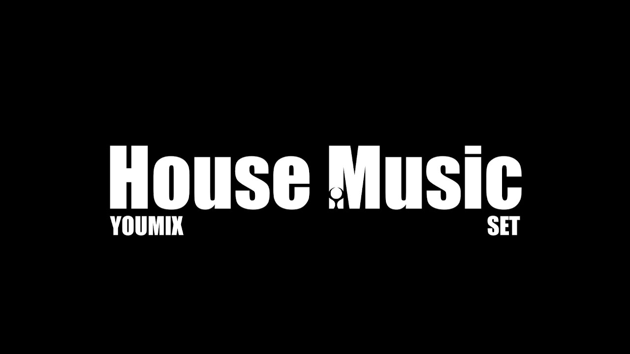 House Music - YOUMIX