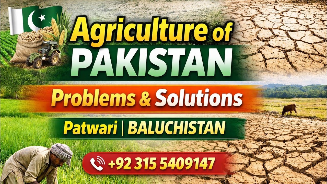 Agriculture and Agricultural Problems of Pakistan | Patwari | Baluchistan | +923155409147