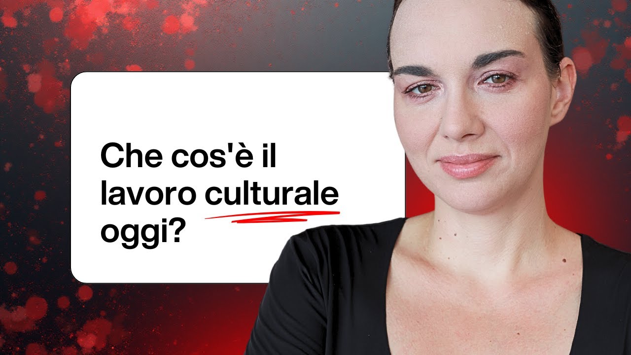Che cos'è il lavoro culturale oggi?