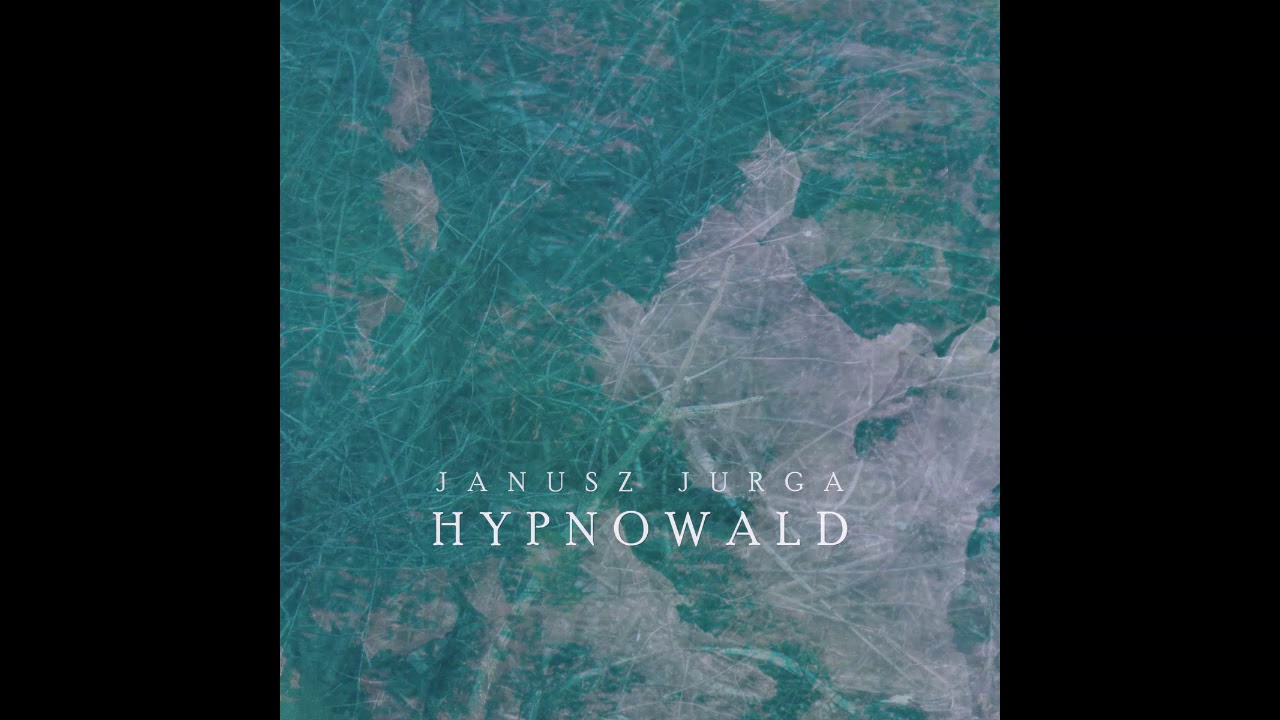 Janusz Jurga - HYPNOWALD 4