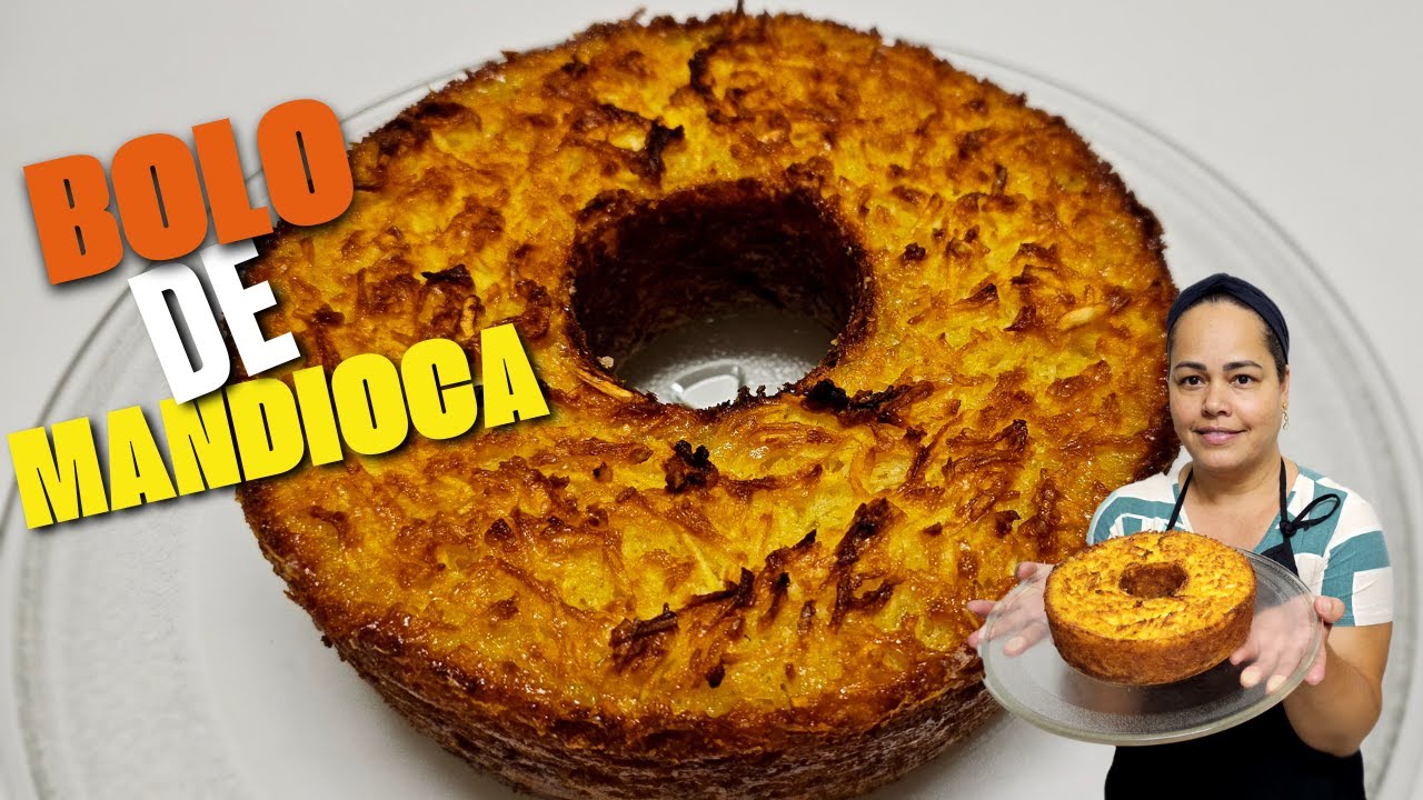 A MELHOR RECEITA DE BOLO DE MANDIOCA - Priscila Pinho