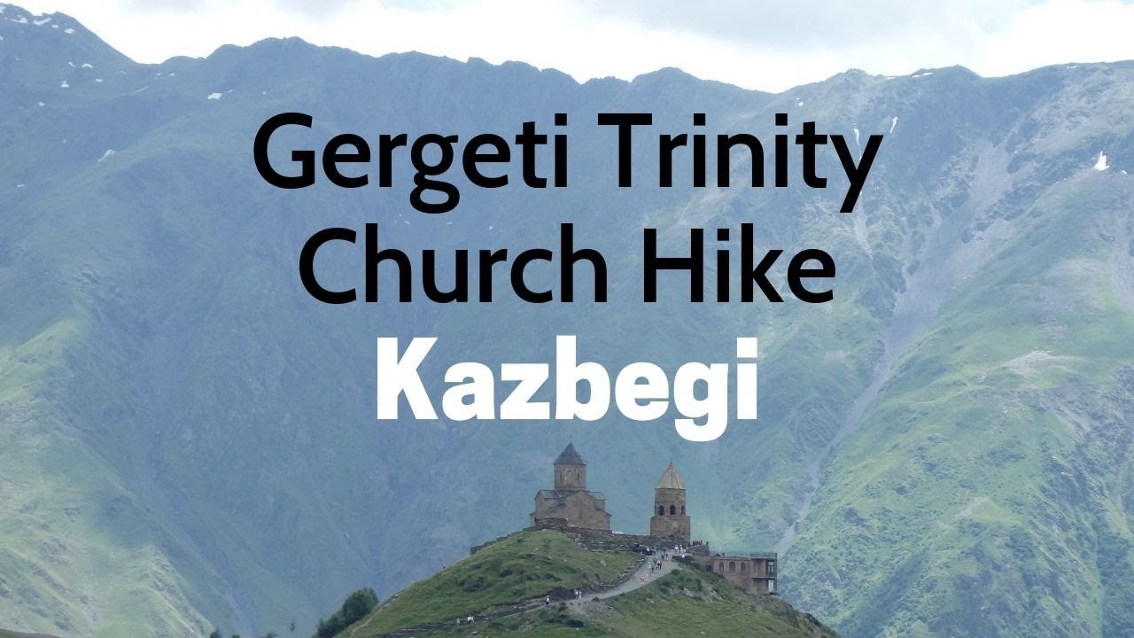 GEORGIA - Kazbegi hike to Gergeti Trinity Church
