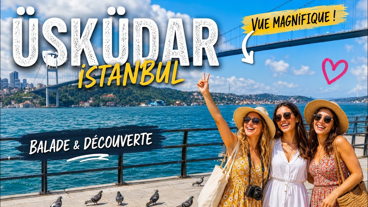 Üsküdar, quartier sublime à ne pas rater pendant votre séjour à Istanbul