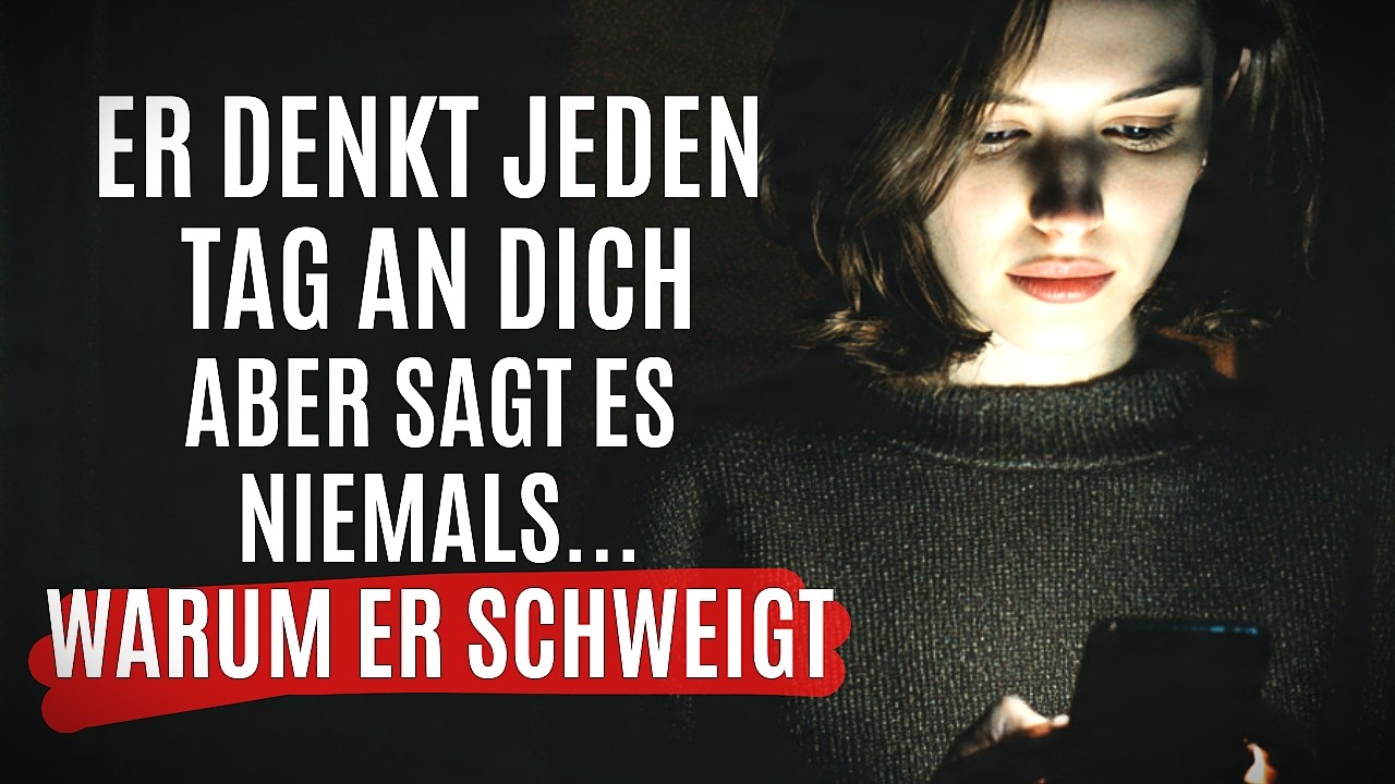 Er denkt jeden Tag an dich – aber schweigt | Beziehungspsychologie