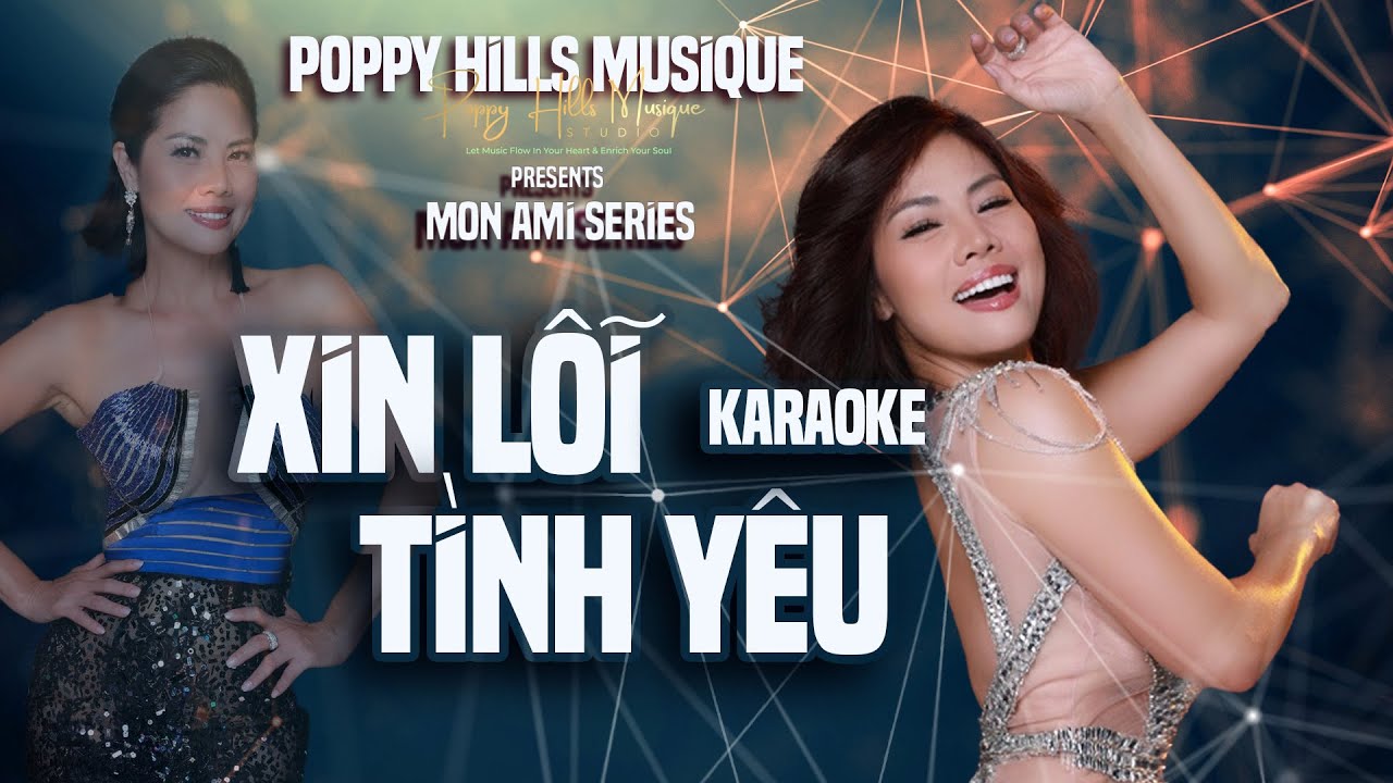 Poppy Hills Musique Karaoke - Xin Lỗi Tình Yêu, Hồ Lệ Thu Cover