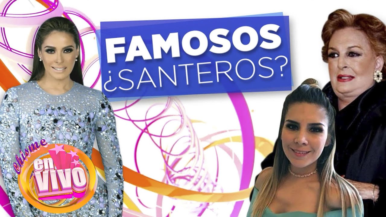 CONFIRMADO los rumores de muchos FAMOSOS en LA SANTERÍA | Chisme en Vivo