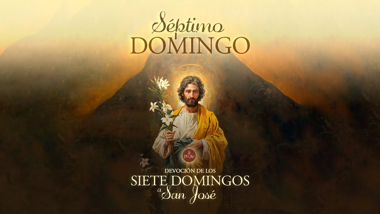 Séptimo domingo de la devoción de los siete domingos a San José 🤎