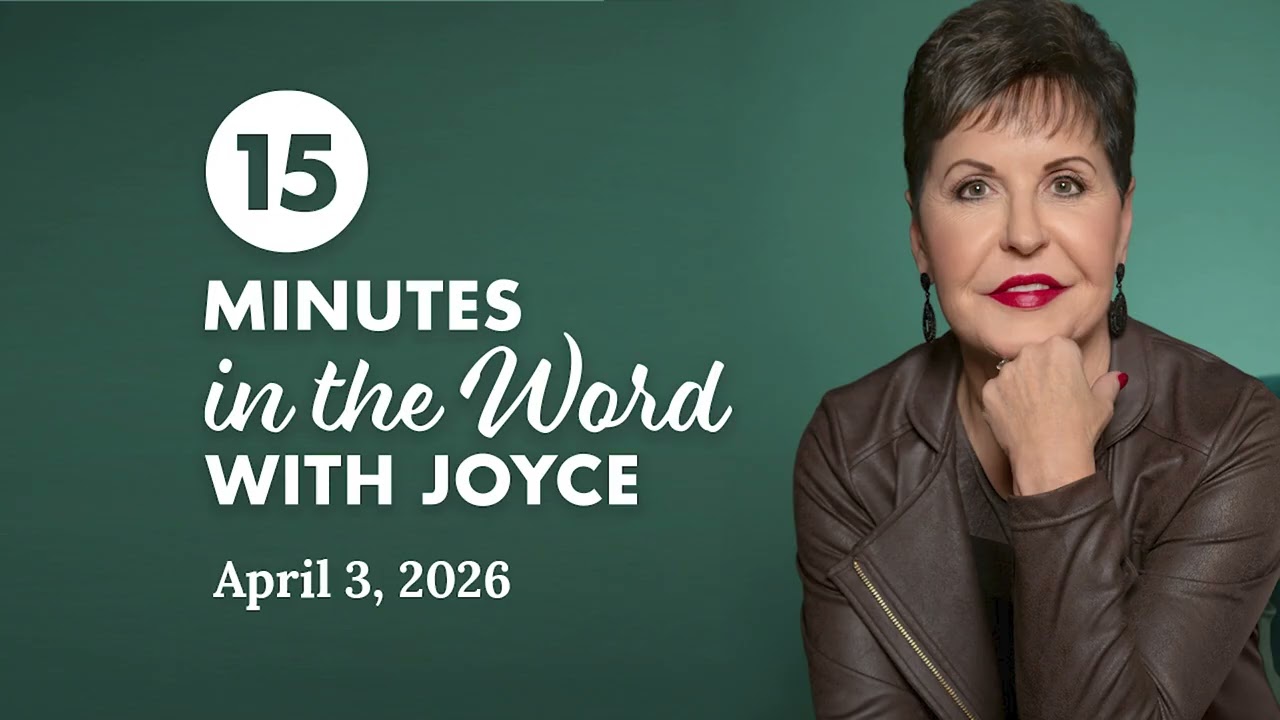 Developing the Character of God - Pt 3 | 15 Minutes in the Word with Joyce Meyer