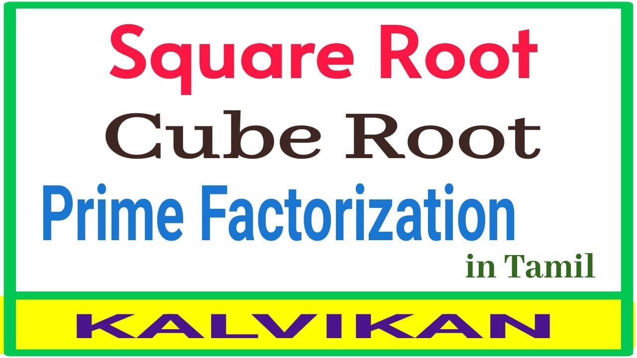 Square root / Cube root / Prime factorization in Tamil / Class 8 / Kalvikan