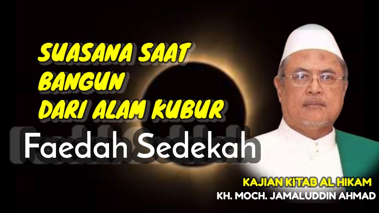 306 FAEDAH SEDEKAH SAAT BESUK DIBANGUNKAN DARI ALAM KUBUR