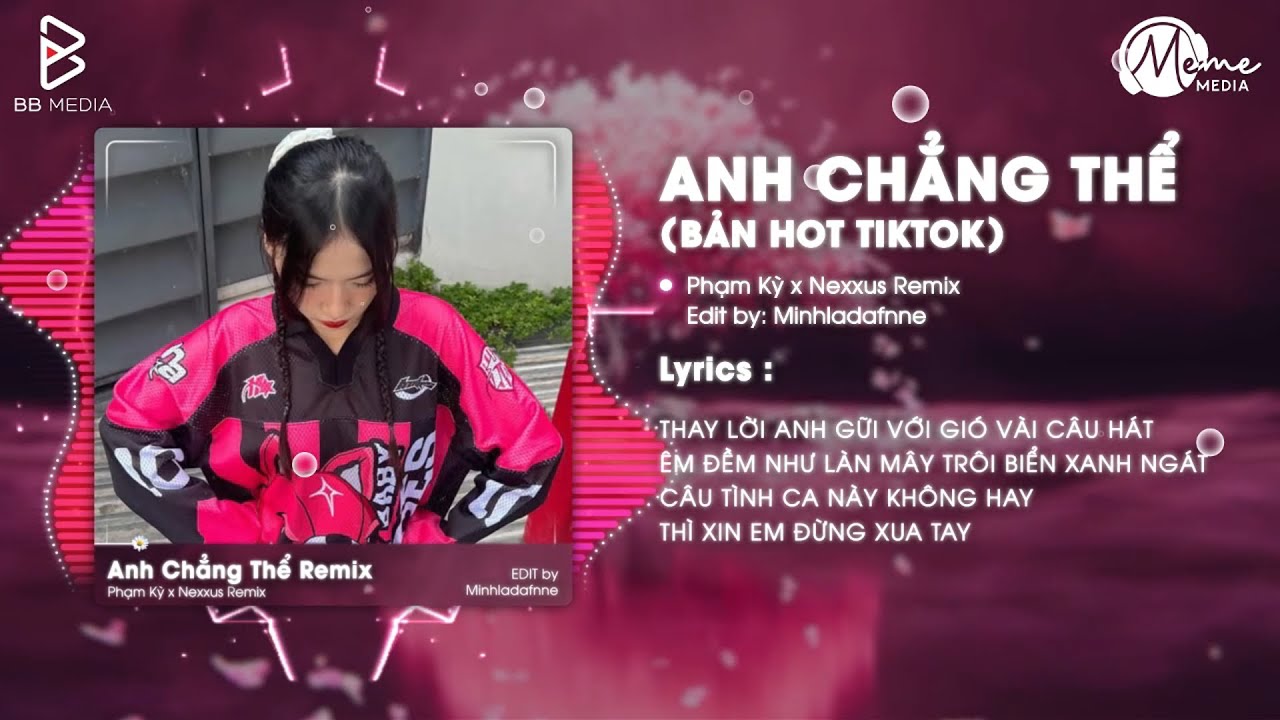 Anh Chẳng Thể Remix (Bản Hot TikTok) - Phạm Kỳ x OC.A - Xu&acirc;n Tuấn Remix | C&acirc;u T&igrave;nh Ca N&agrave;y Kh&ocirc;ng Hay