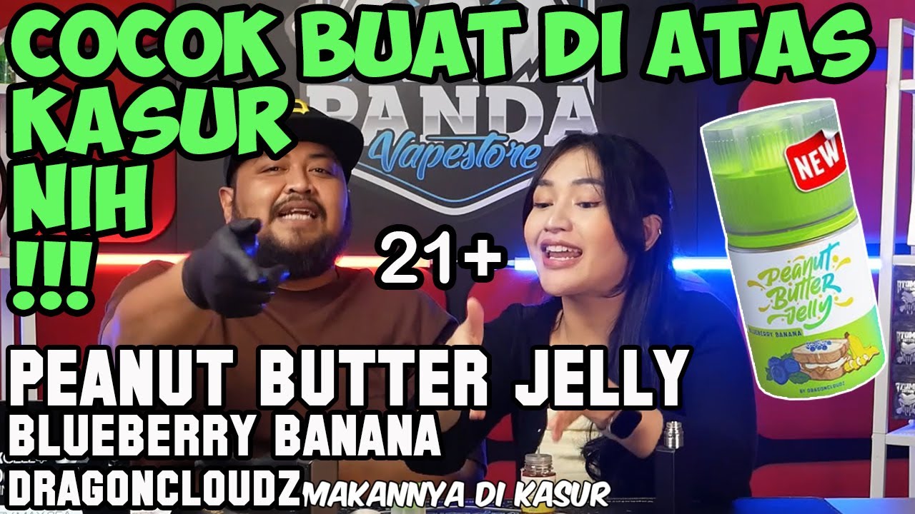 COCOK BUAT CHILL NIH | PEANUT BUTTER JELLY Blueberry Banana by Dragoncloudz