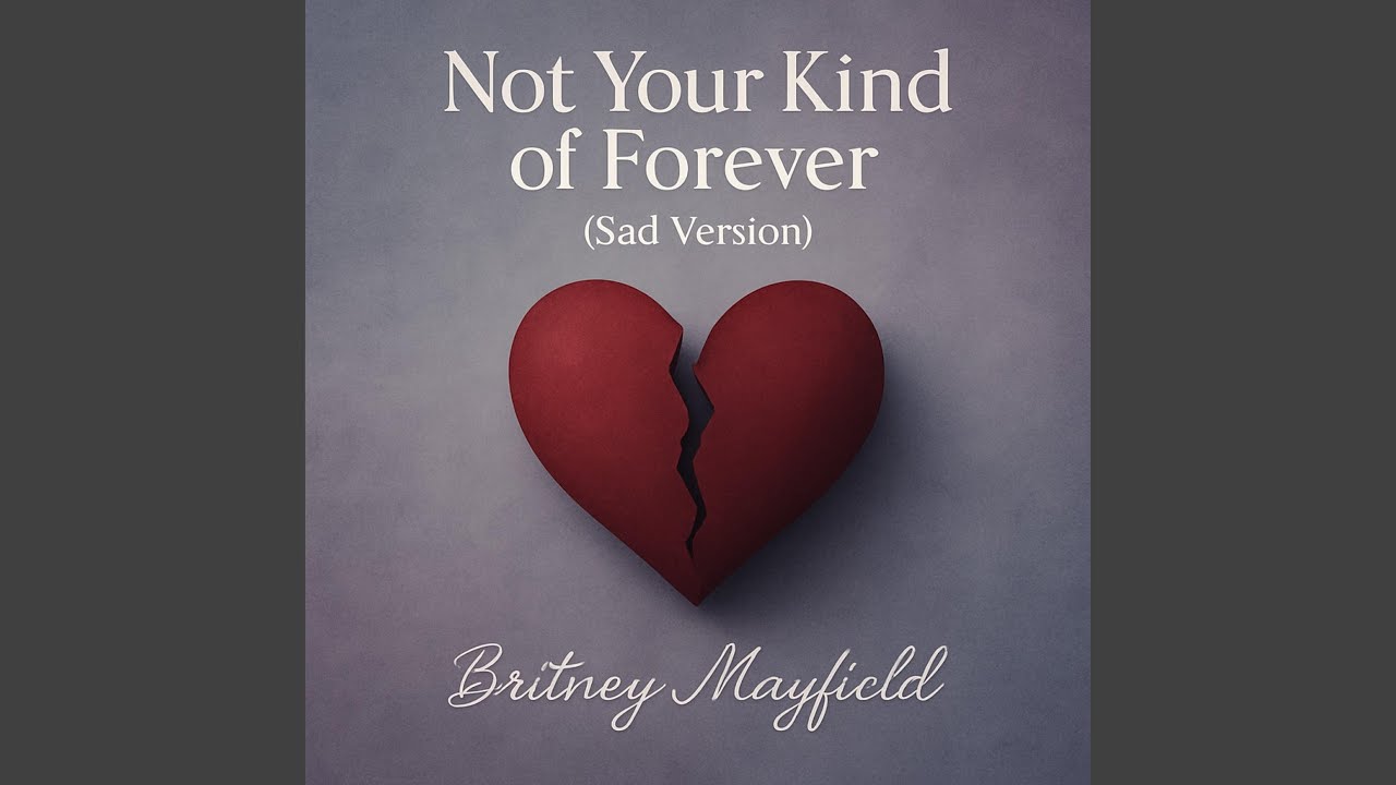 Not Your Kind of Forever (Sad Version)