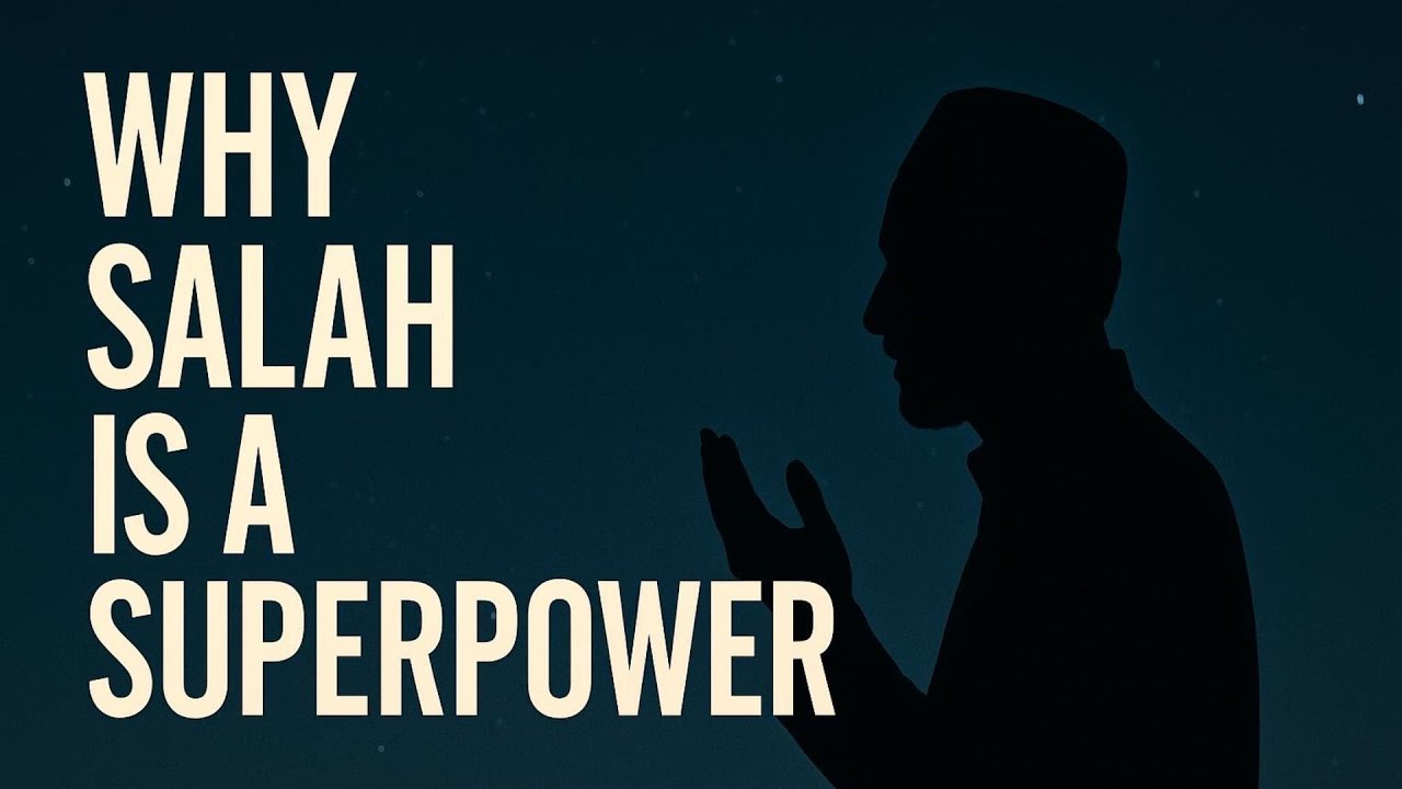 Why Salah Is a Superpower &ndash; Islamic Prayer Benefits for Peace, Strength & Mental Health