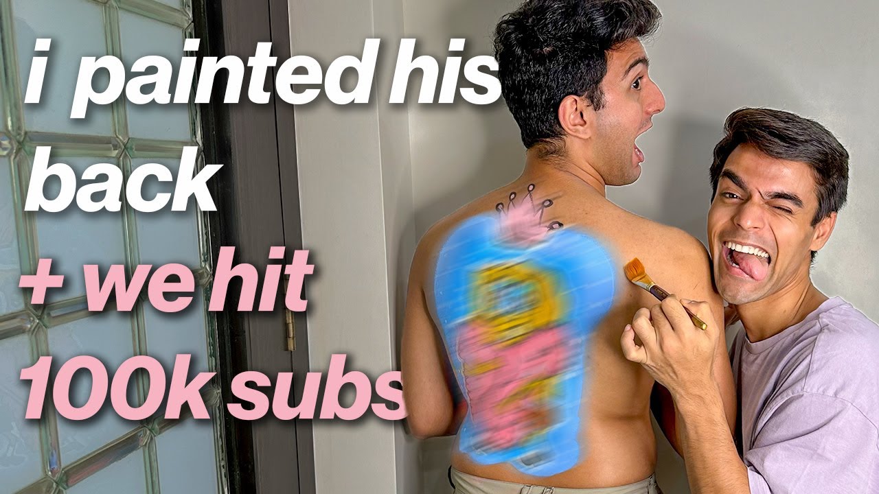 PAINTING MY BF's BACK + CROSSING 100K SUBS 🥺